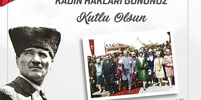 Türk Kadını, Uygar ve Çağdaş Türkiye’nin Temel Taşıdır