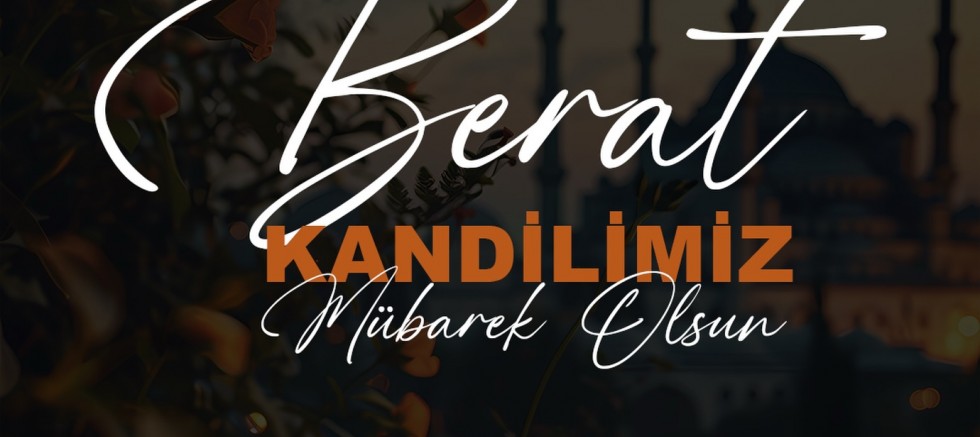 Başkan Soyuak’tan Berat Kandili Mesajı