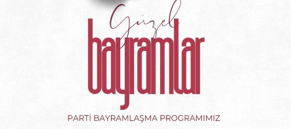 CHP’de Bayramlaşma Programı Düzenlenecek