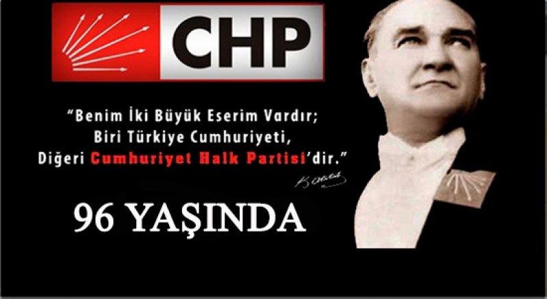 CHP’nin Kuruluşunun 96. Yılı Kutlanacak