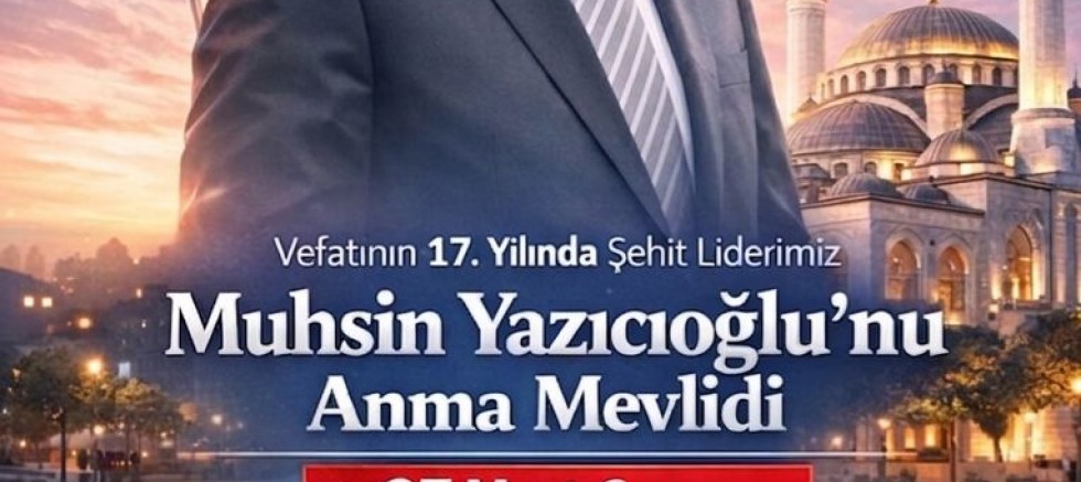 Gelibolu’da Yazıcıoğlu İçin Anma Mevlidi Düzenlenecek