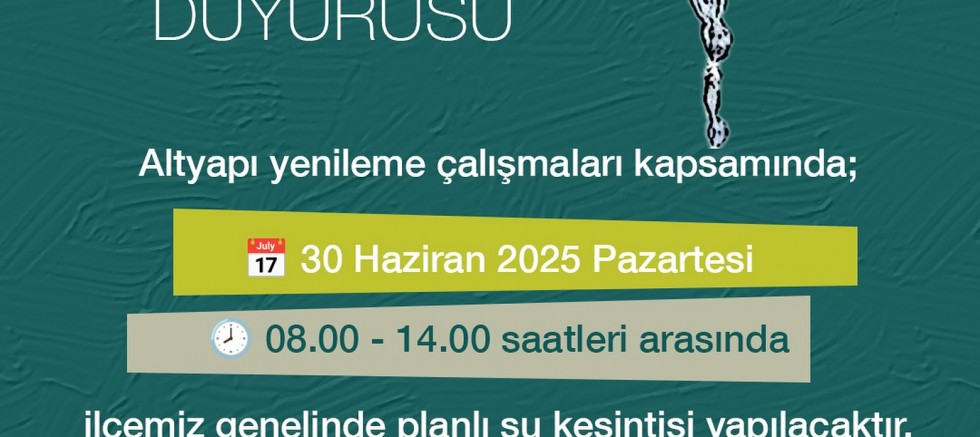 Planlı Su Kesintisi Yaşanacak