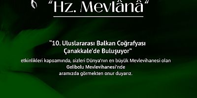 10. Balkan Coğrafyası Gelibolu’da Buluşuyor