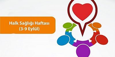 3-9 Eylül Halk Sağlığı Haftası