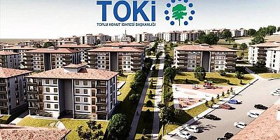 3 İlçenin TOKİ İhale Tarihleri Açıklandı