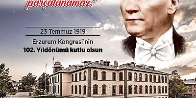 Erzurum Kongresi’nin 102. Yılı