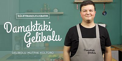 Gelibolu Mutfak Kültürü Geleceğe Taşınıyor