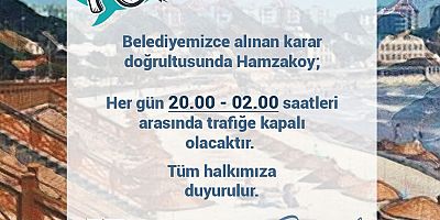 Hamzakoy, Akşamları Trafiğe Kapatıldı