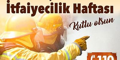 “İtfaiye Haftası Kutlu Olsun”