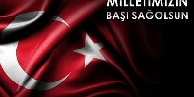 ‘Milletimizin Başı Sağolsun’