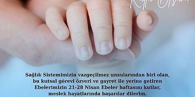 Müdür Baştürk’ten Ebeler Haftası Mesajı