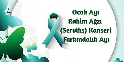 Ocak Ayı Serviks Kanseri Farkındalık Ayı