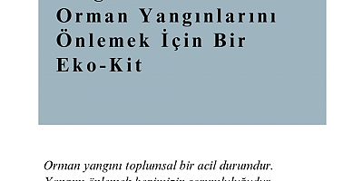 ORMAN YANGINLARININ ÖNLENMESİNDE BİR ÇALIŞMA: EKO-KİT