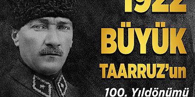 Özacar’dan Büyük Taarruz’un 100. Yıldönümü Mesajı