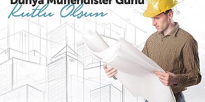 Özacar’ın Dünya Mühendisler Günü Mesajı