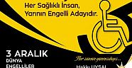 Uysal’ın Dünya Engelliler Günü Mesajı