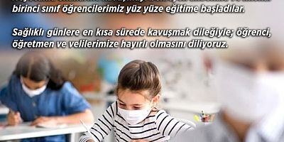 “Yüz Yüze Eğitim Hayırlı Olsun”