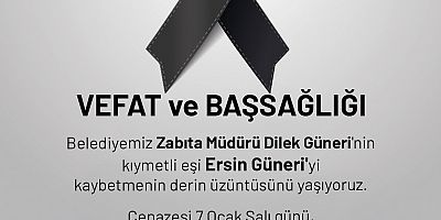 Zabıta Müdürü Dilek Güneri’nin Acı Günü