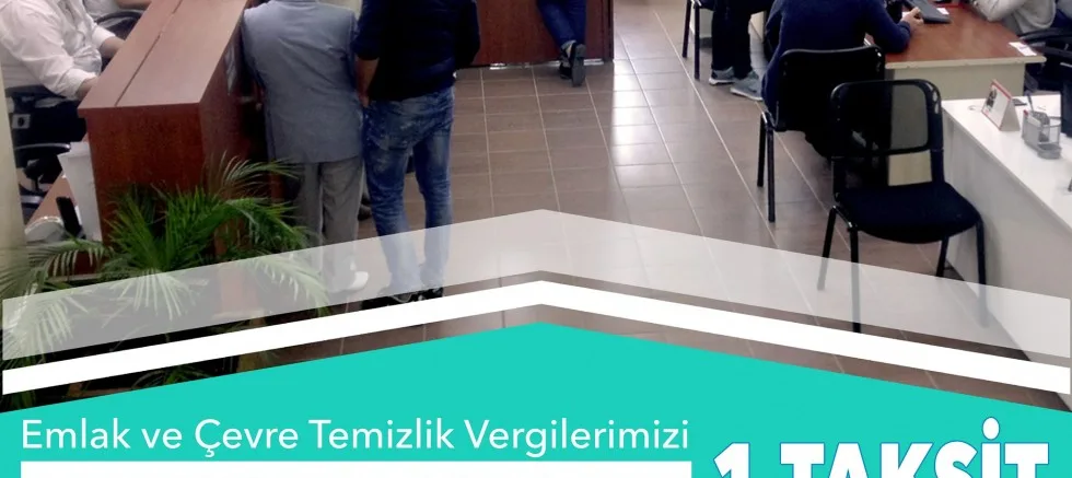 Emlak ve Çevre Temizlik Vergilerinizi Unutmayın!