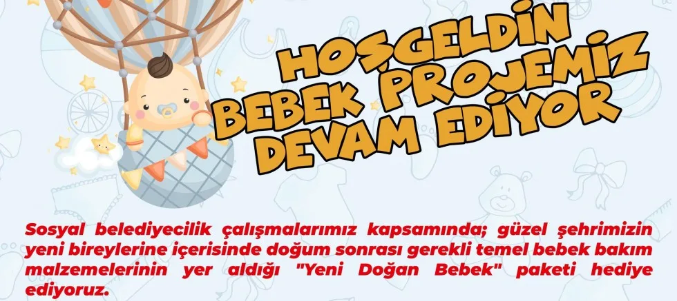 Hoşgeldin Bebek Projesi Devam Ediyor