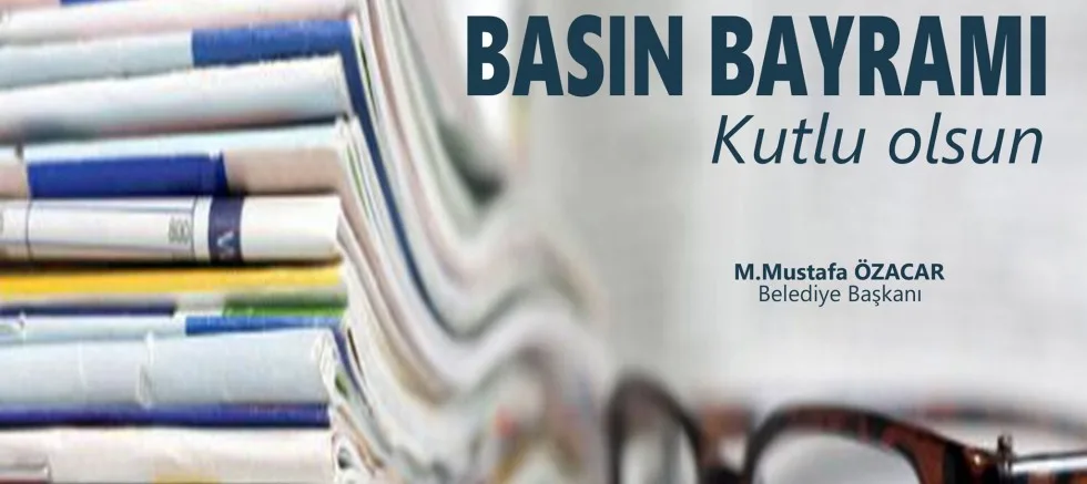 Özacar’dan Basın Bayramı Mesajı