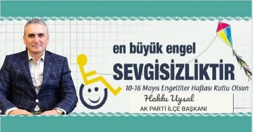 Uysal’dan Engelliler Haftası Mesajı