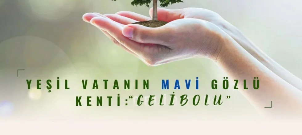 ‘Yeşil Vatanın Mavi Gözlü Kenti: Gelibolu’